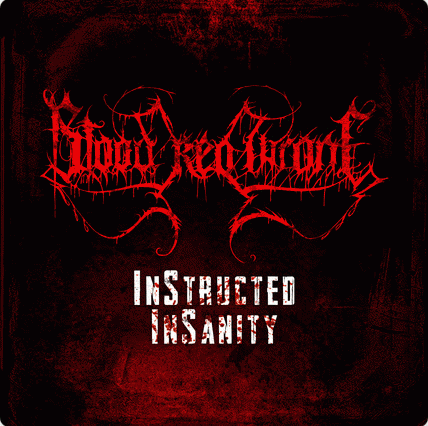Blood Red Throne : InStructed InSanity